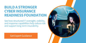 Call to action encouraging businesses to strengthen cyber insurance readiness through expert IT guidance 