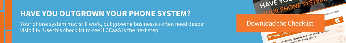 Your phone system may still work, but growing businesses often need deeper visibility. Use this checklist to see if CCaaS is the next step.